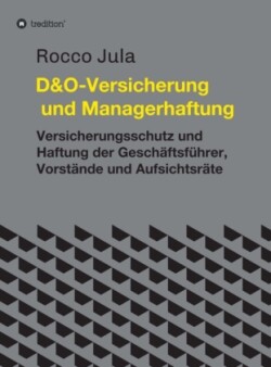 D&O - Versicherung und Managerhaftung