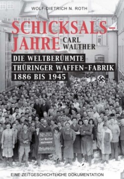 Schicksalsjahre - Carl Walther