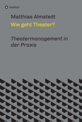 Wie geht Theater?