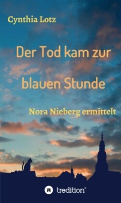 Der Tod kam zur blauen Stunde