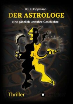 Astrologe - eine gänzlich unwahre Geschichte