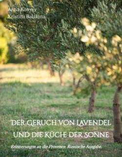 Der Geruch von Lavendel und die Küche der Sonne