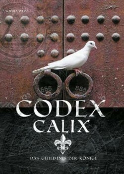Codex Calix - Das Geheimnis der Könige