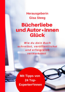 Bücherliebe und Autor*innenGlück