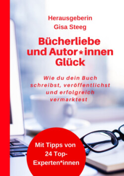 Bücherliebe und Autor*innenGlück