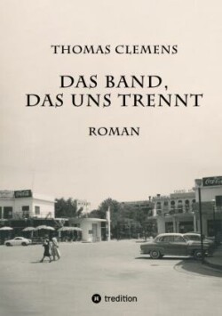 Das Band, das uns trennt