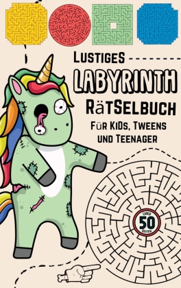 Lustige Labyrinthe Rätselbuch für Kids Spaß und Herausforderung für Kinder ab 9 Beschäftigungsbuch für Jungen Aktivitätsbuch für Kinder, Jugendliche, Teenager