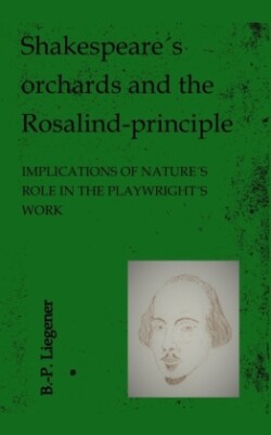 Shakespeare´s orchards and the Rosalind-principle