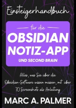 Einsteigerhandbuch für die Obsidian-Notiz-App und Second Brain