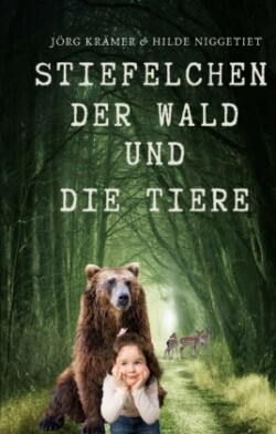 Stiefelchen, der Wald und die Tiere