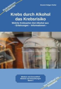 Krebs durch Alkohol das Krebsrisiko