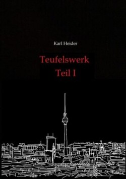 Teufelswerk - Teil I