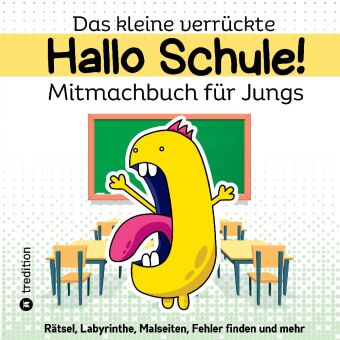 Mitmachbuch für Jungs Hallo Schule - Lustiges Rätselbuch für Jungen - Beschäftigungsbuch Geschenk Herbstferien