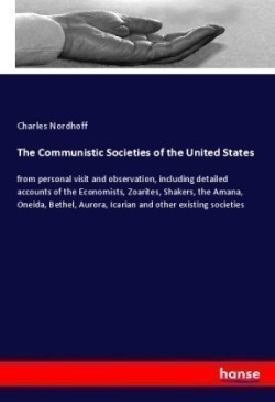 The Communistic Societies of the United States