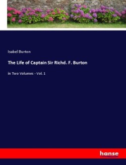 The Life of Captain Sir Richd. F. Burton