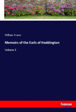 Memoirs of the Earls of Haddington