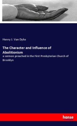 The Character and Influence of Abolitionism