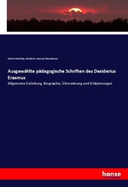 Ausgewählte pädagogische Schriften des Desiderius Erasmus