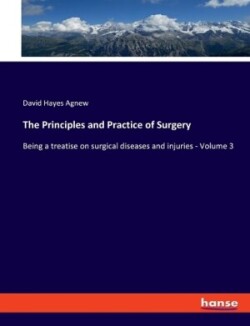 Principles and Practice of Surgery