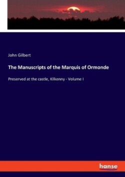 Manuscripts of the Marquis of Ormonde