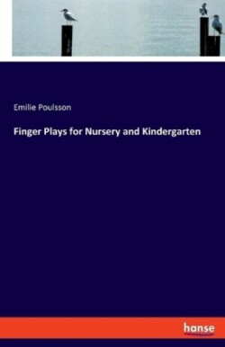 Finger Plays for Nursery and Kindergarten