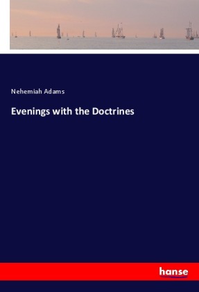 Evenings with the Doctrines