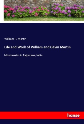 Life and Work of William and Gavin Martin