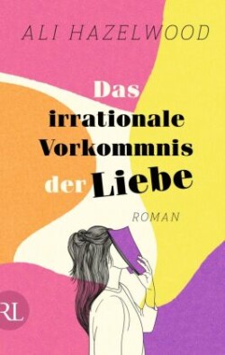 Das irrationale Vorkommnis der Liebe - Die deutsche Ausgabe von »Love on the Brain«