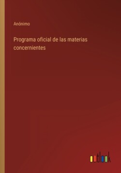 Programa oficial de las materias concernientes