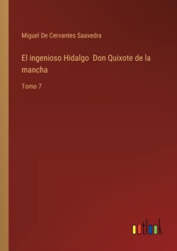 ingenioso Hidalgo Don Quixote de la mancha
