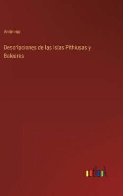 Descripciones de las Islas Pithiusas y Baleares