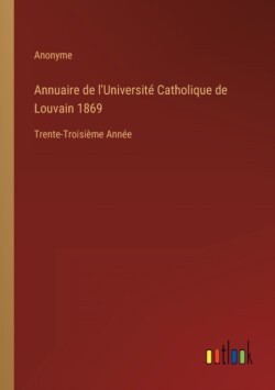Annuaire de l'Université Catholique de Louvain 1869