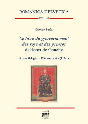 Le livre du gouvernement des roys et des princes di Henri de Gauchy