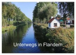 Unterwegs in Flandern (Wandkalender 2024 DIN A2 quer), CALVENDO Monatskalender