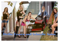 Heiße Frauen und schnelle Autos (Wandkalender 2024 DIN A3 quer), CALVENDO Monatskalender