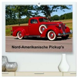 Nord-Amerikanische Pickup's (hochwertiger Premium Wandkalender 2024 DIN A2 quer), Kunstdruck in Hochglanz