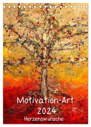 Motivation-Art 2024 (Tischkalender 2024 DIN A5 hoch), CALVENDO Monatskalender