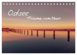 Ostsee - Träume vom Meer (Tischkalender 2024 DIN A5 quer), CALVENDO Monatskalender