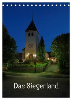 Das Siegerland (Tischkalender 2024 DIN A5 hoch), CALVENDO Monatskalender