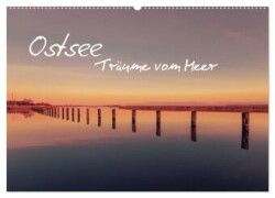 Ostsee - Träume vom Meer (Wandkalender 2024 DIN A2 quer), CALVENDO Monatskalender
