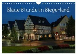 Blaue Stunde im Siegerland (Wandkalender 2024 DIN A4 quer), CALVENDO Monatskalender