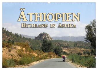 Äthiopien - Hochland in Afrika (Wandkalender 2024 DIN A2 quer), CALVENDO Monatskalender
