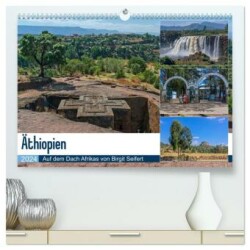 Äthiopien - Auf dem Dach Afrikas (hochwertiger Premium Wandkalender 2024 DIN A2 quer), Kunstdruck in Hochglanz