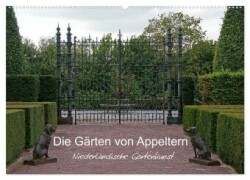 Die Gärten von Appeltern (Wandkalender 2024 DIN A2 quer), CALVENDO Monatskalender
