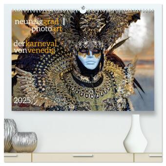 neunziggrad I photoart: der karneval von venedig (hochwertiger Premium Wandkalender 2025 DIN A2 quer), Kunstdruck in Hochglanz