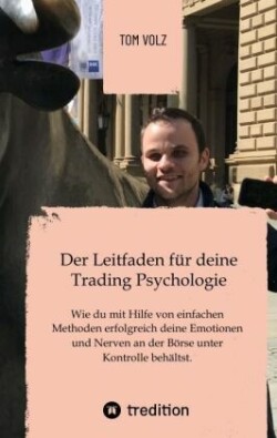 Der Leitfaden für deine Trading Psychologie