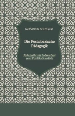 Die Pestalozzische Pädagogik