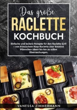große Raclette Kochbuch