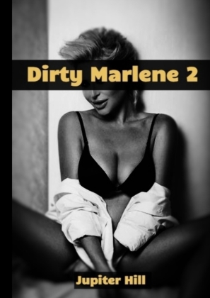 Dirty Marlene 2