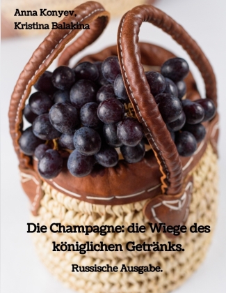 Die Champagne: die Wiege des königlichen Getränks.